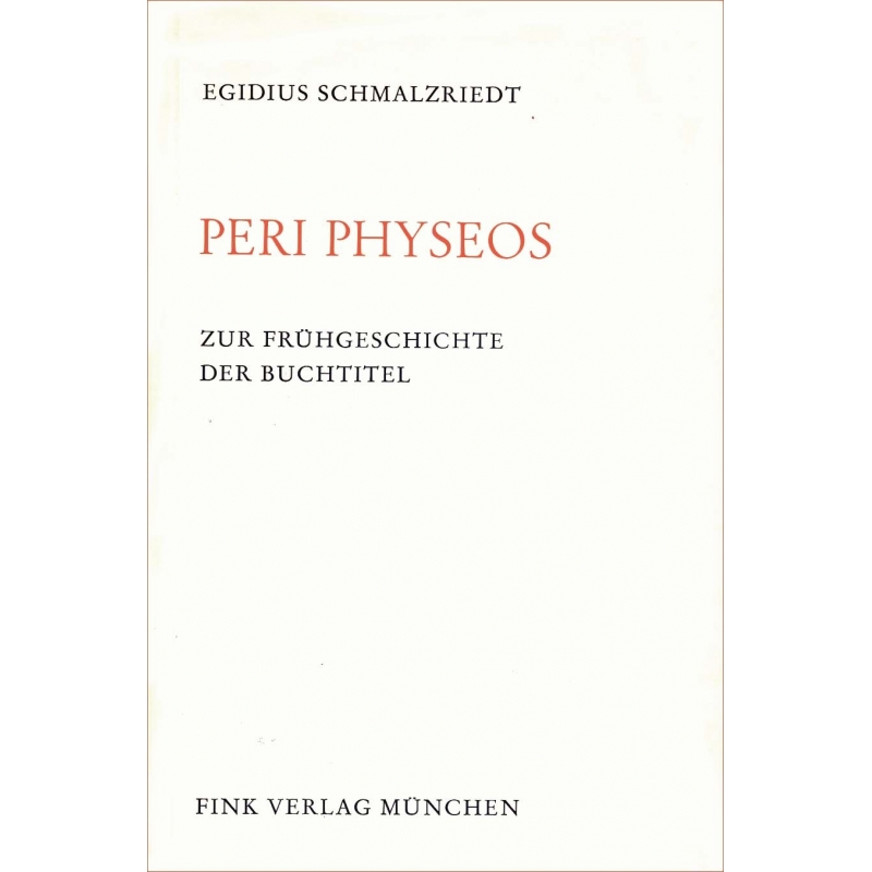 Peri Physeos. Zur Frühgeschichte der Buchtitel