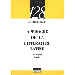 Approche de la littérature latine. Des origines à Apulée