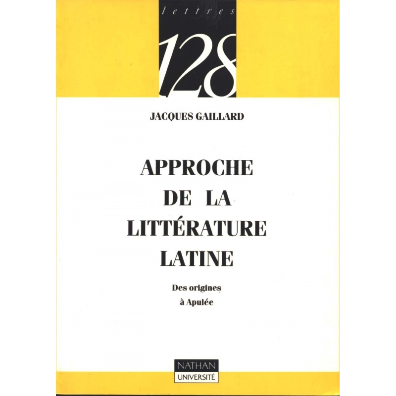 Approche de la littérature latine. Des origines à Apulée