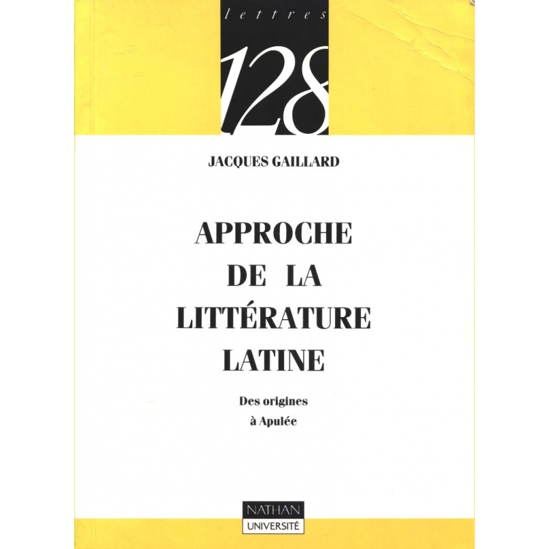 Approche de la littérature latine. Des origines à Apulée