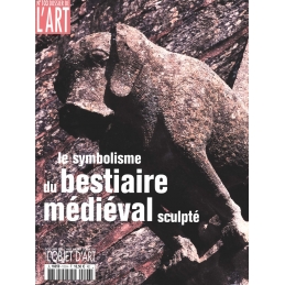 N°103. Dossier de L'Art : le symbolisme du bestiaire médiéval sculpté