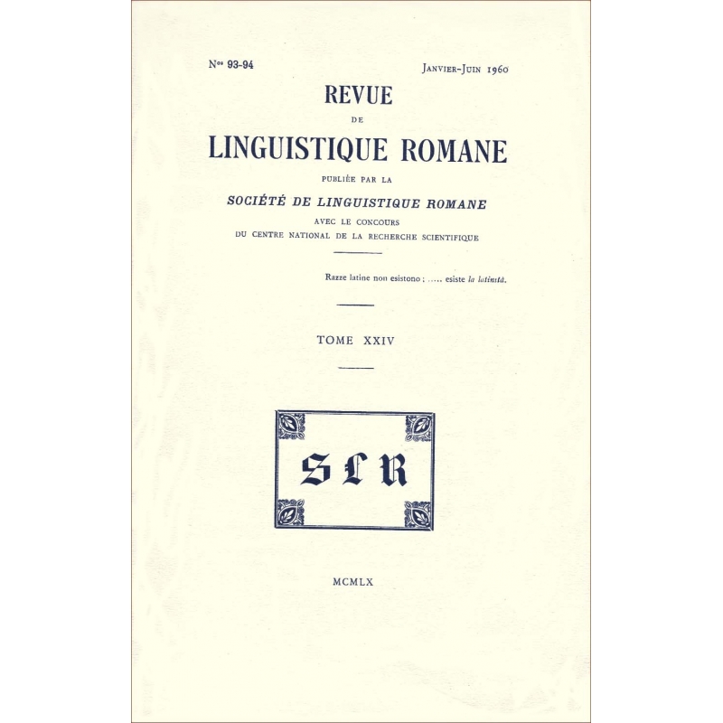 Revue de linguistique romane. Nos 93-94. Janvier-Juin 1960. Tome XXIV