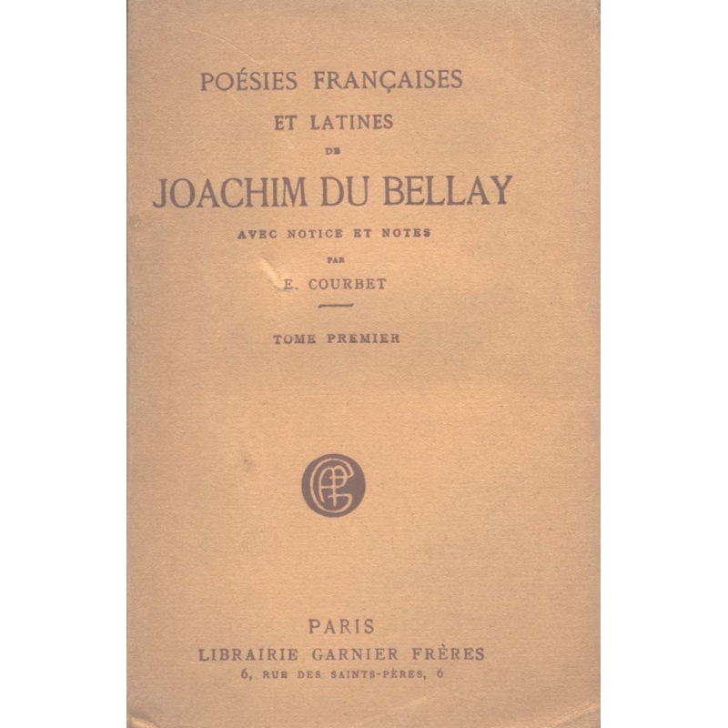 Poésies françaises et latines de Joachim du Bellay, tomes I et II