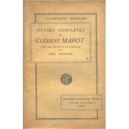 Œuvres complètes de Clément Marot revues sur les meilleures éditions, tomes I et II