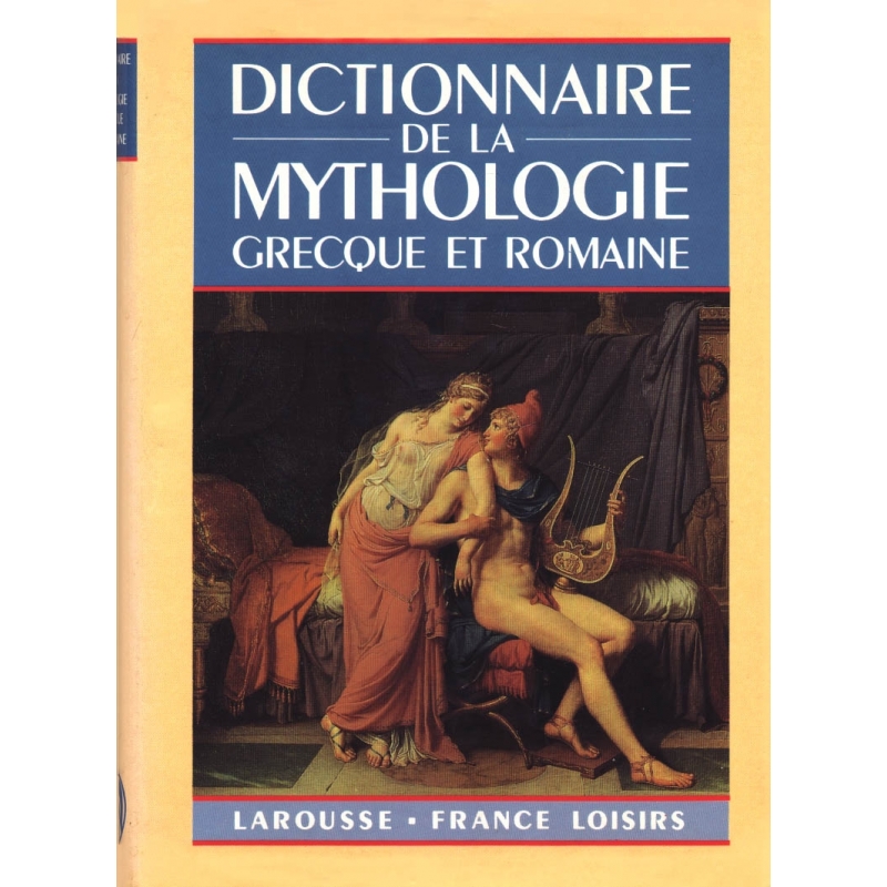 Dictionnaire de la mythologie grecque et romaine