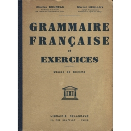 Grammaire française et exercices. Classe de sixième A et B