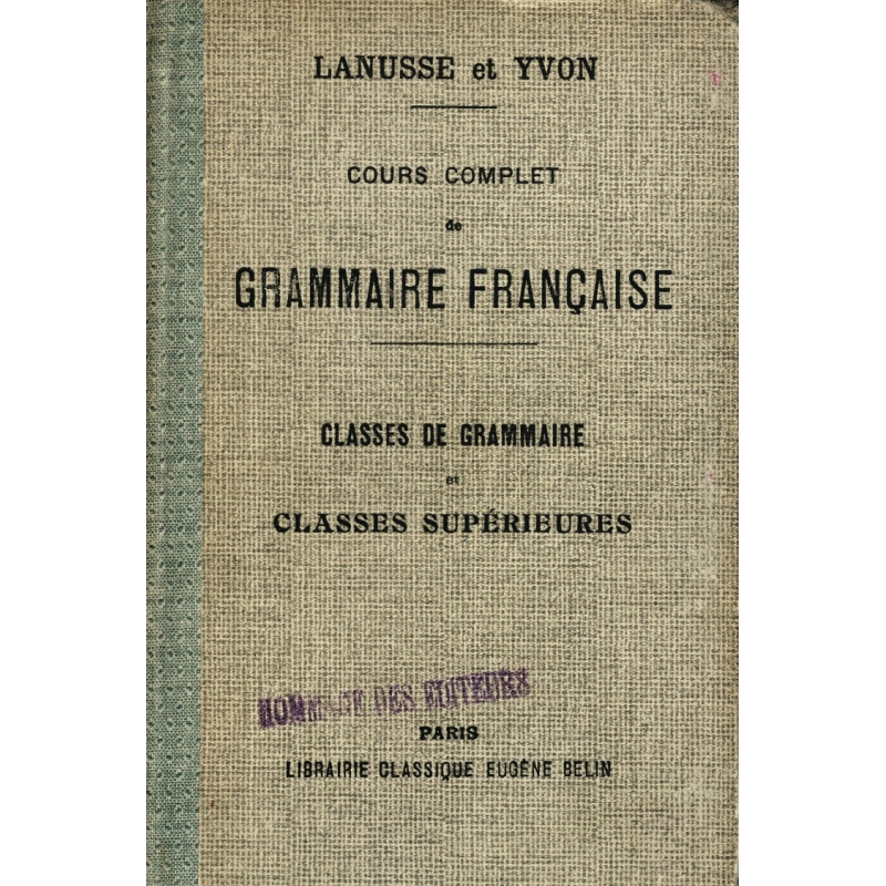 Grammaire française et exercices. Classe de cinquième A et B
