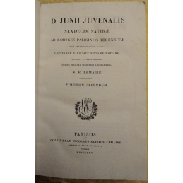 D. Junii Juvenalis Sexdecim Satiræ (tomes I et II) - A. Persii Flacci Sex Satirae (tome III)