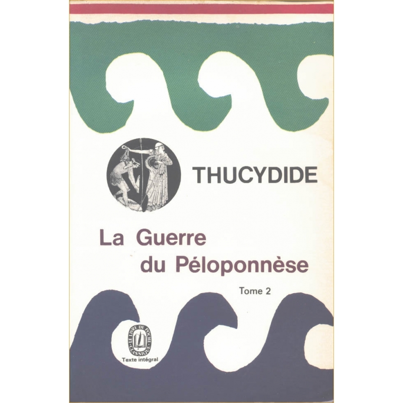 La Guerre du Péloponnèse. Tome 2