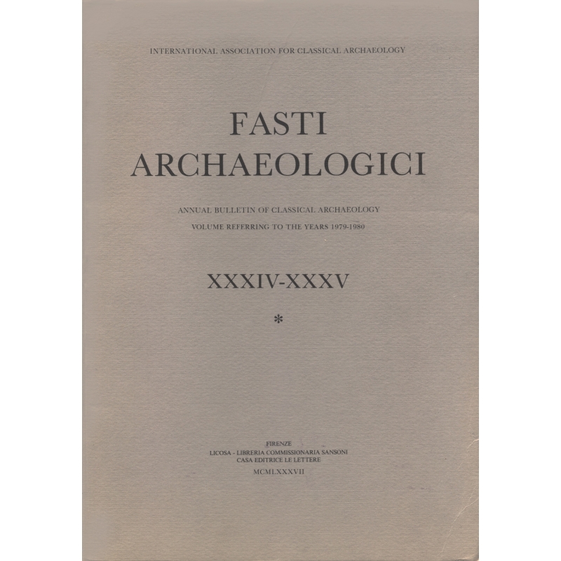 Fasti Archaeologici XXXIV-XXXV. Volume 1