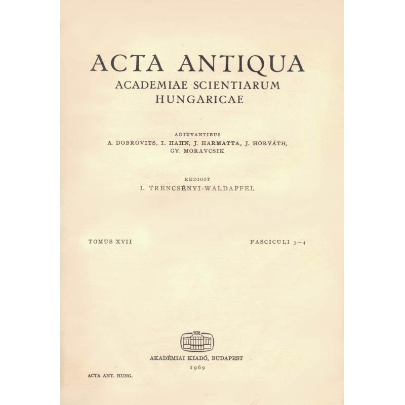 Acta Antiqua Academiae Scientiarum Hungaricae. Tomus XVII. Fasciculi 3-4
