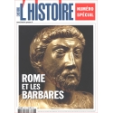 L\'histoire n° 327, janvier 2008. Numéro spécial : Rome et les Barbares