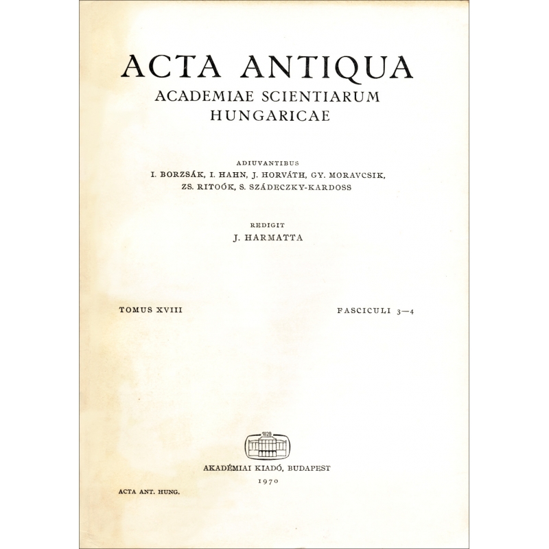 Acta Antiqua Academiae Scientiarum Hungaricae. Tomus XVIII. Fasciculi 3-4