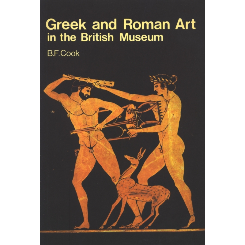 Greek and Roman Art in the British Museum