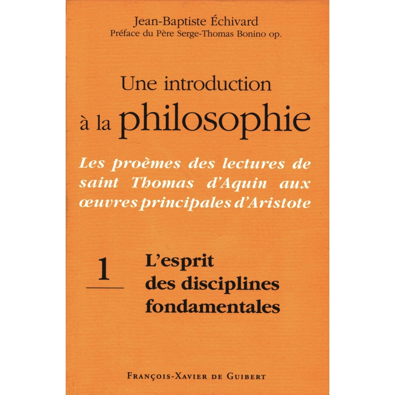 Une introduction à la philosophie : Les proèmes des lectures de saint Thomas aux œuvres principales d'Aristote...