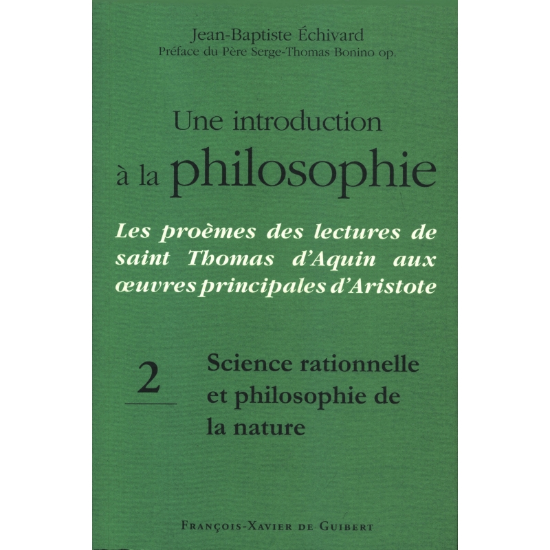 Une introduction à la philosophie : Les proèmes des lectures de saint Thomas aux œuvres principales d'Aristote...