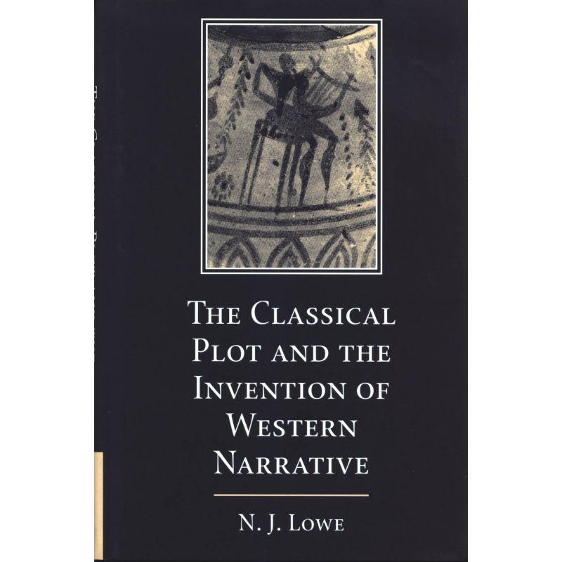 The Classical Plot and the Invention of Western Narrative