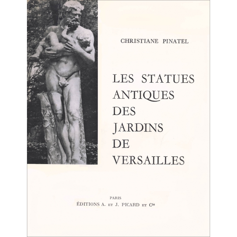 Les statues antiques des jardins de Versailles