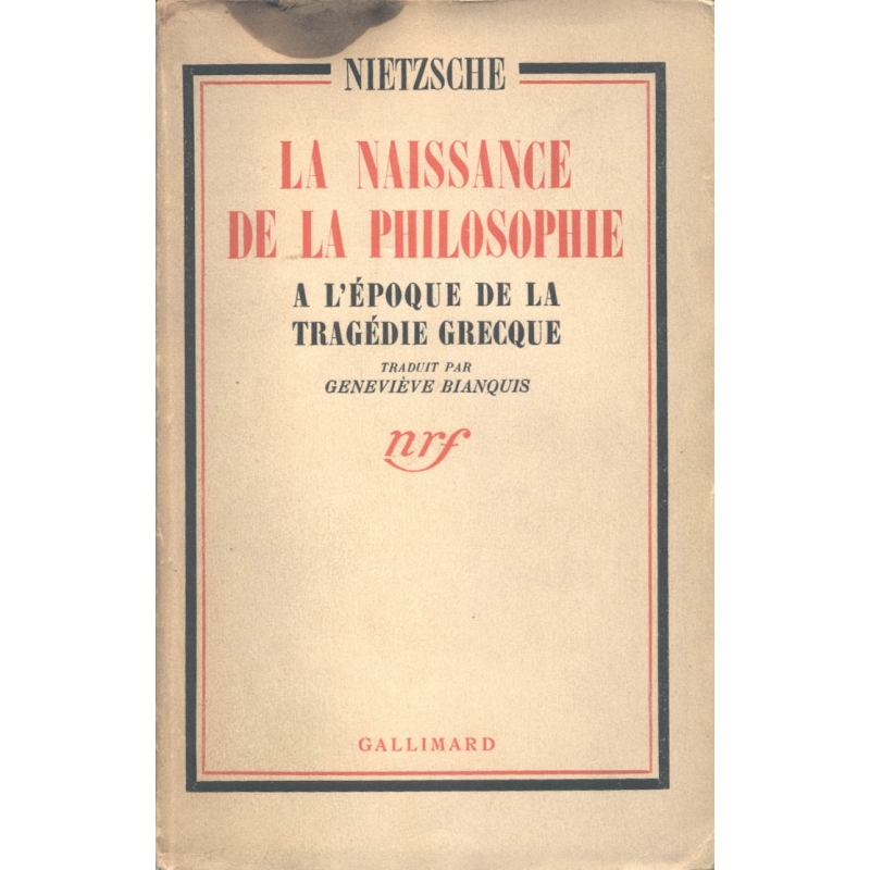 La naissance de la philosophie à l'époque de la tragédie grecque