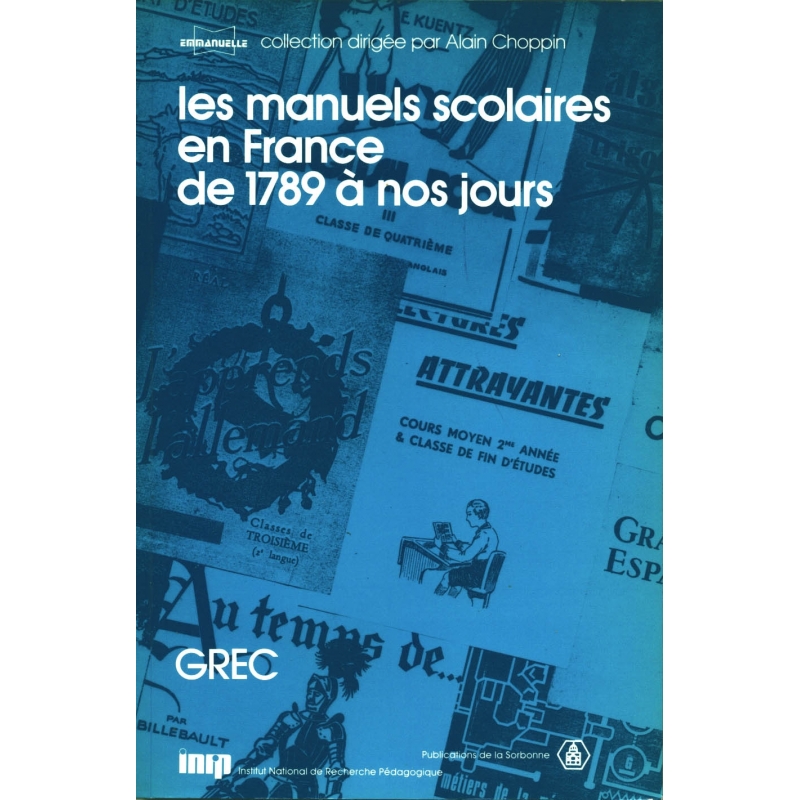 Les manuels scolaires en France de 1789 à nos jours. 1. Les manuels de grec