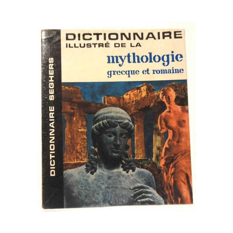Dictionnaire illustré de la mythologie grecque et romaine