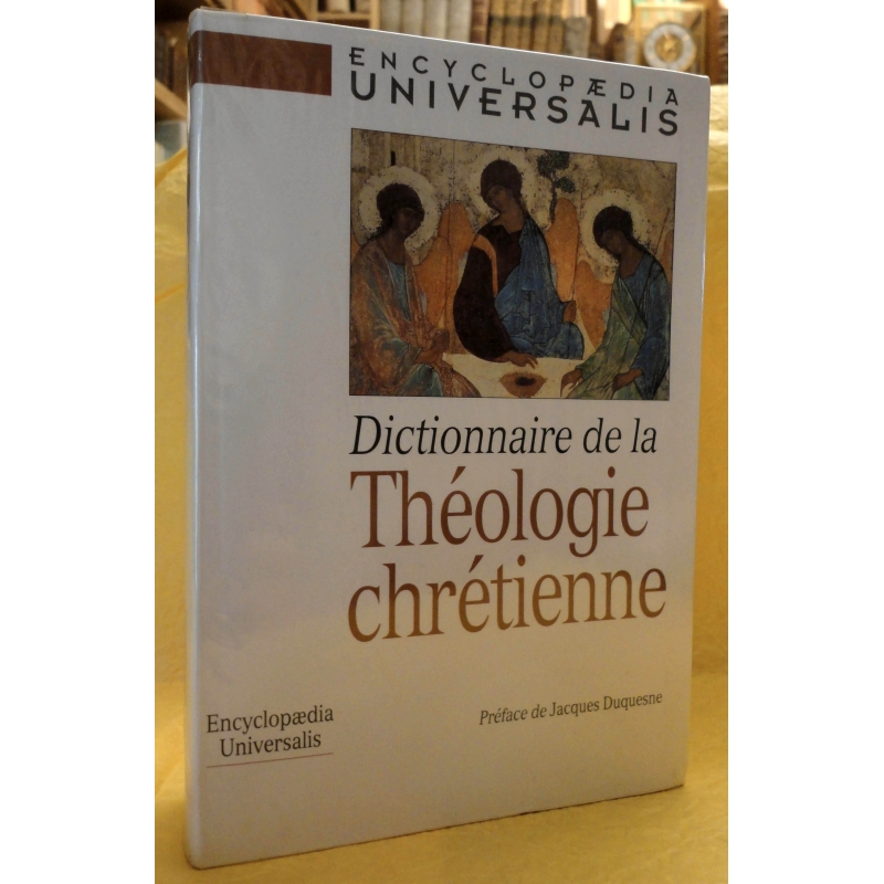 Dictionnaire de la Théologie chrétienne