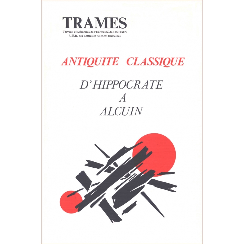 Trames : Antiquité classique d'Hippocrate à Alcuin