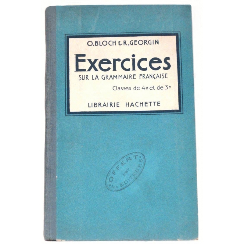 Exercices sur la Grammaire française. Classes de quatrième et de troisième.