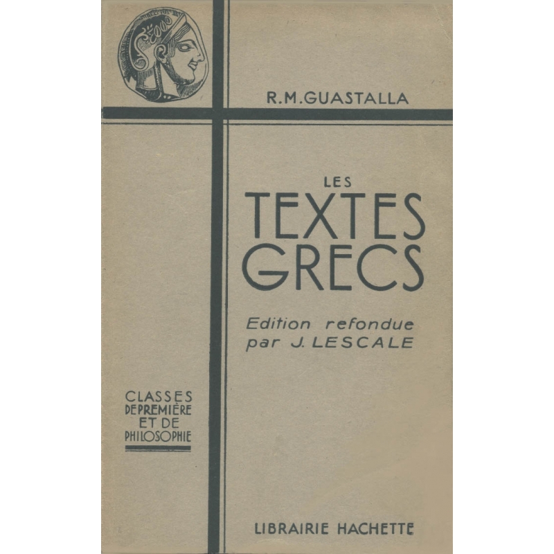 Les textes grecs. Classe de première et de philosophie