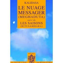 Le Nuage messager (Meghaduta). Suivi de Les Saisons (Ritusamhara)
