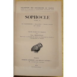 Tome II : Les Trachiniennes, Philoctète, Œdipe à Colone, Les Limiers