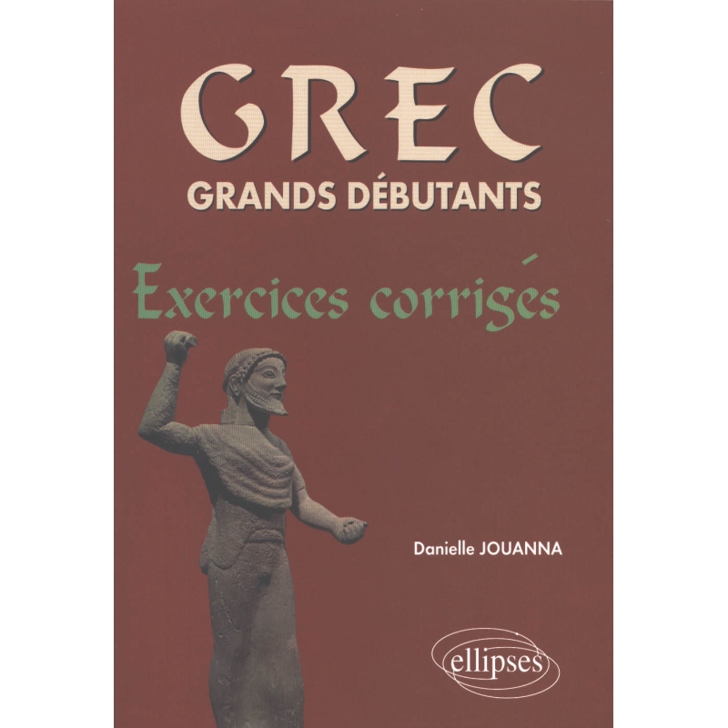 Grec grands débutants - Méthode - 3e édition