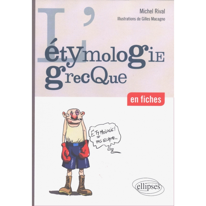 L’étymologie grecque en fiches