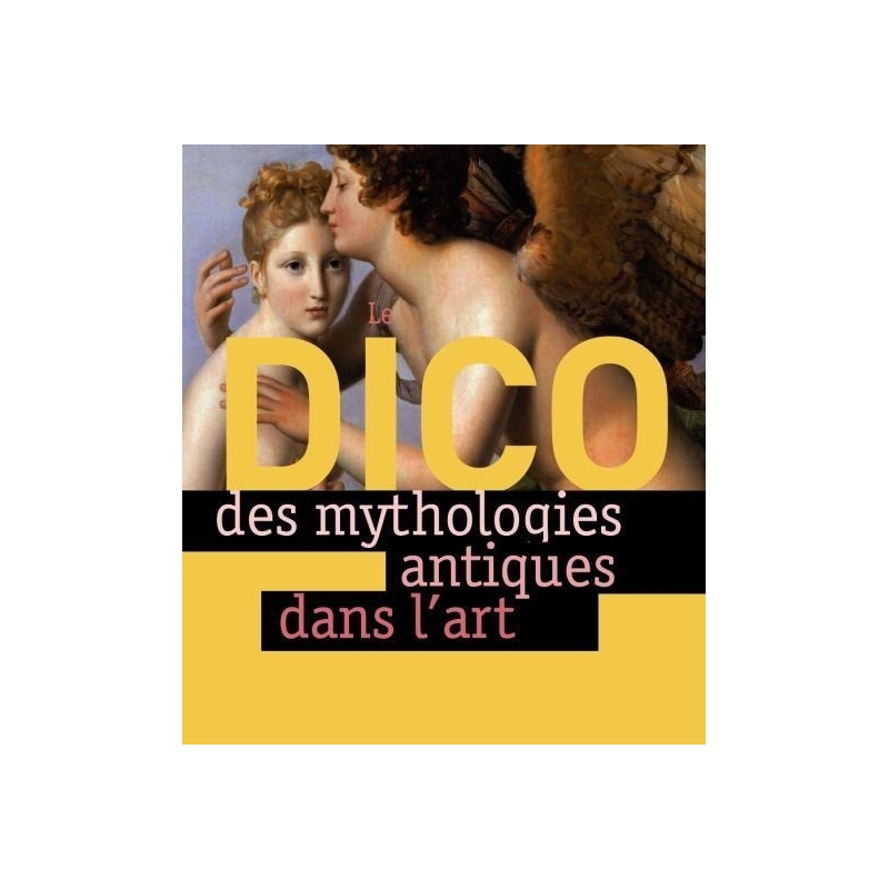 Le Dico des mythologies antiques dans l'art