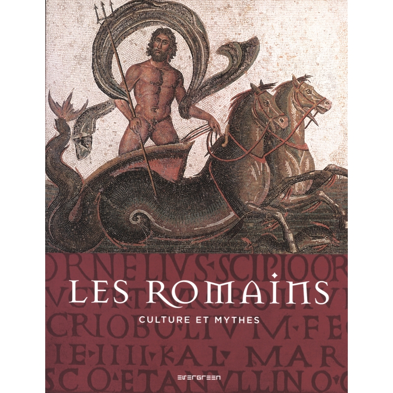 Les Romains. Culture et Mythes