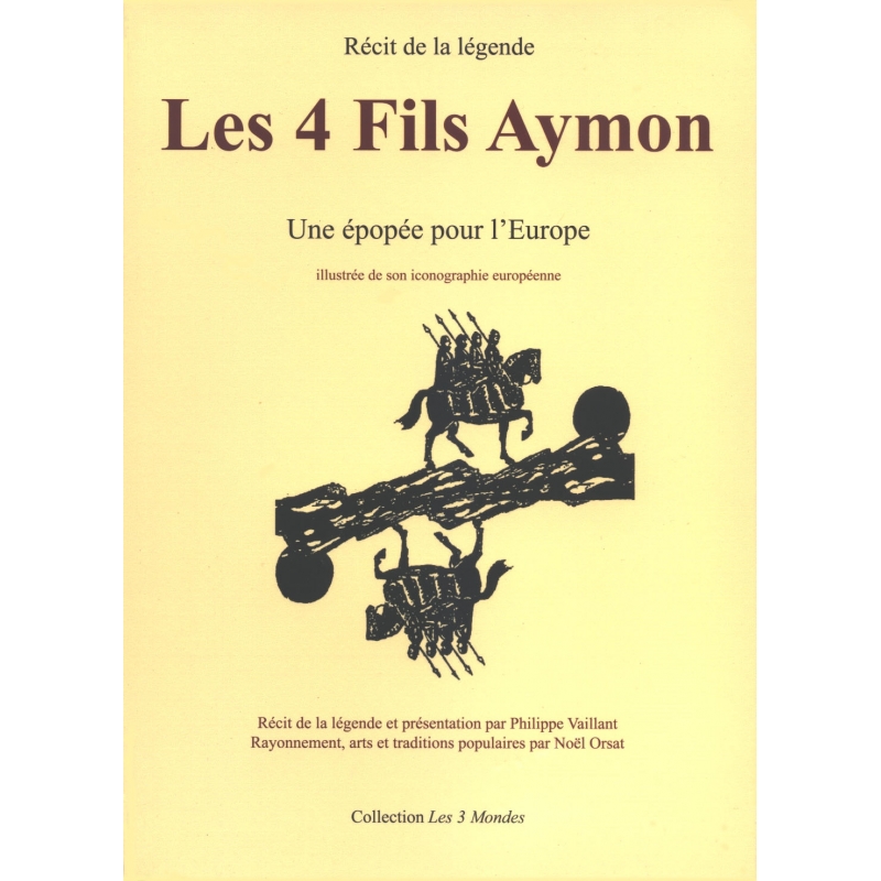 Les 4 fils Aymon. Une épopée pour l'Europe