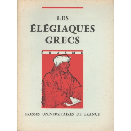 Les Elégiaques grecs Callinos, Tyrtée, Solon, Mimmerme, Xénophane