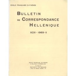 Bulletin de Correspondance Hellénique - XCIII - 1969 - I et XCIII - 1969 - II