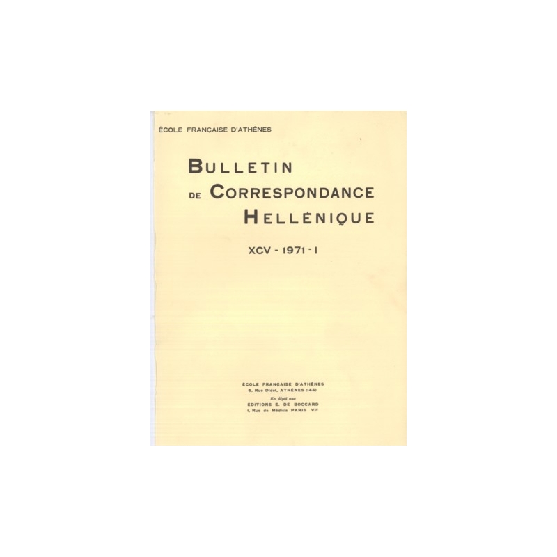 Bulletin de Correspondance Hellénique - XCV - 1971 et XCV - 1971 - II