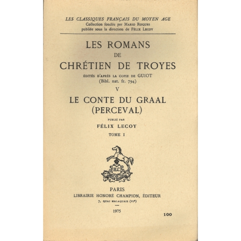 Les romans de Chrétien de Troyes V : Le conte du graal 