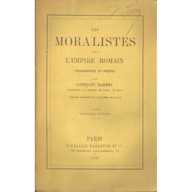Les Moralistes sous l'Empire Romain. Philosophes et poètes