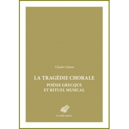 Tragédie chorale : poésie grecque et rituel musical