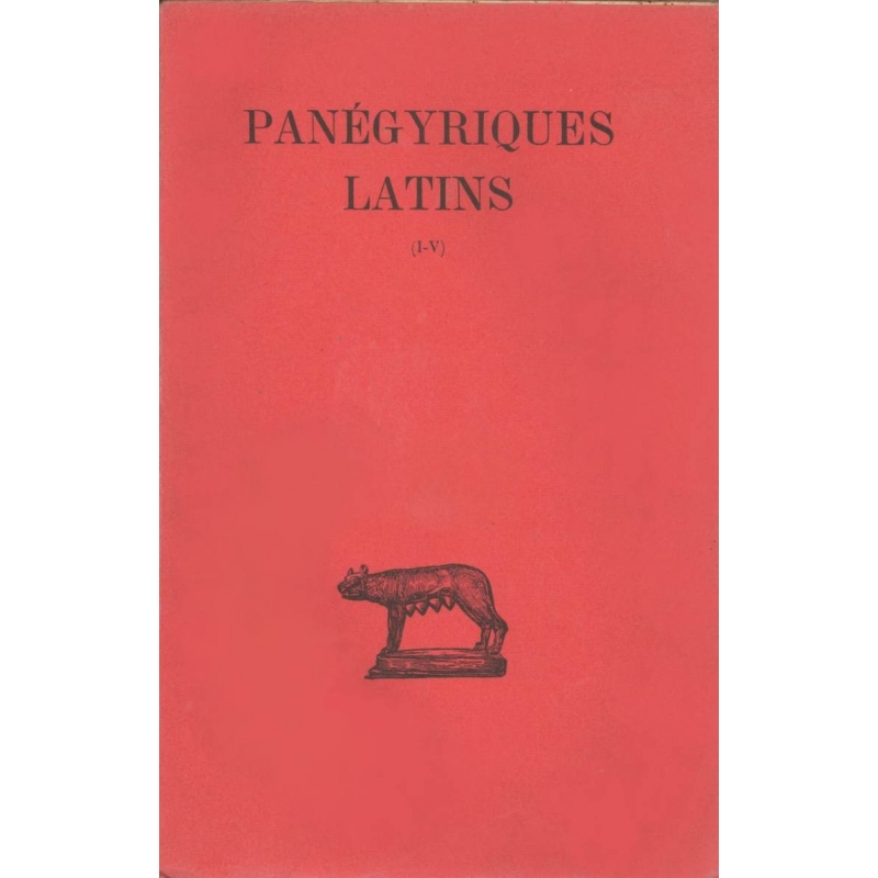 Panégyriques latins, tome I : I-V