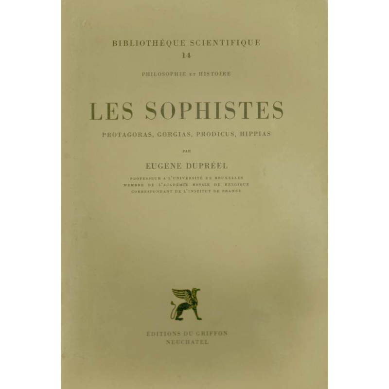 Les Sophistes. Protagoras, Gorgias, Prodicus, Hippias