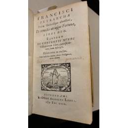 De remediis utriusque Fortunae Libri duo. Ejusdem De Contemptu Mundi Colloquiorum Liber...