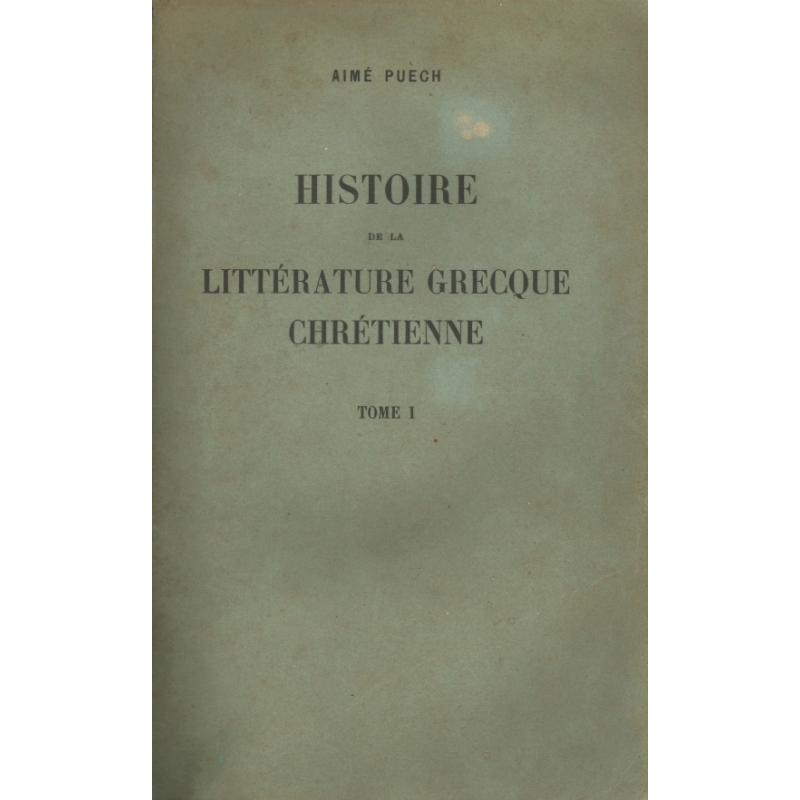 Histoire de la littérature grecque chrétienne, tomes I à III