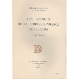 Les Secrets de la correspondance de Cicéron, tome I et II