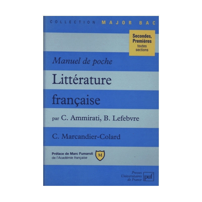 Manuel de poche : littérature française. Secondes, premières, toutes sections