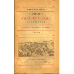 Eléments d'archéologie chrétienne, tomes I, II, III