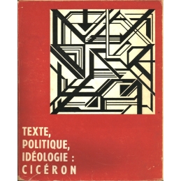 Texte, politique, idéologie   Cicéron